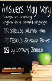 Answers May Vary: Essays on Teaching English as a Second Language