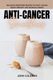Anti-Cancer smoothies