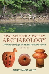 Apalachicola Valley Archaeology, Volume 1