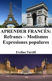 Aprender Francés: Refranes Modismos Expresiones populares