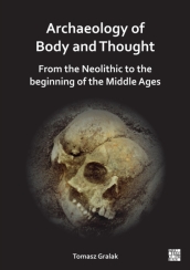 Archaeology of Body and Thought