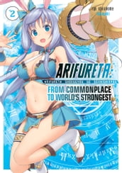 Arifureta: From Commonplace to World s Strongest: Volume 2
