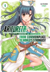 Arifureta: From Commonplace to World s Strongest: Volume 4