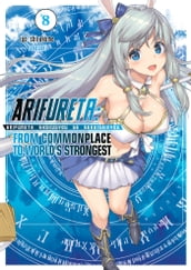 Arifureta: From Commonplace to World s Strongest: Volume 8