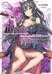 Arifureta: From Commonplace to World s Strongest: Volume 11