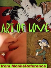 Art Of Love: Nearly 100 Sex Positions And Wealth Of Illustrated Material From Foreplay To Anatomy (Mobi Health)