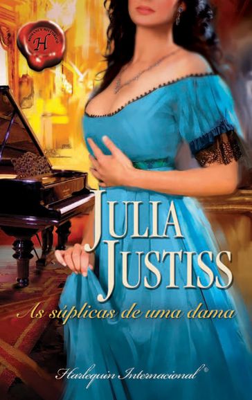 As súplicas de uma dama - Julia Justiss