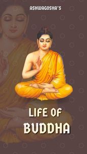 Asvaghosha s Life of Buddha