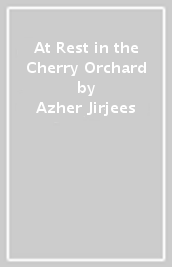 At Rest in the Cherry Orchard