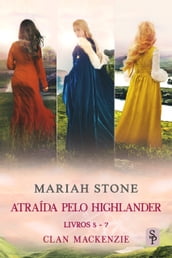 Atraída pelo Highlander - livros 5-7 (Clan Mackenzie)