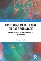 Australian Metatheatre on Page and Stage