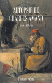 Autopsie de Charles Amand