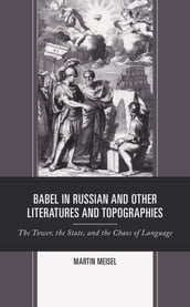 Babel in Russian and Other Literatures and Topographies