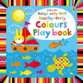 Baby s Very First touchy-feely Colours Play book