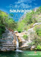 Baignades Sauvages en France - les 1000 plus beaux lacs, rivières, cascades et piscines naturelles en France