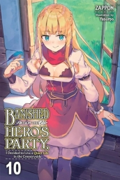 Banished from the Hero s Party, I Decided to Live a Quiet Life in the Countryside, Vol. 10 (light no