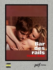 Bar des rails - Scénario du film