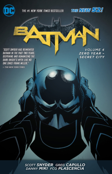 Batman Vol. 4: Zero Year- Secret City (The New 52) - Scott Snyder