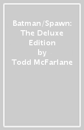 Batman/Spawn: The Deluxe Edition