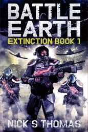 Battle Earth: Extinction Book 1
