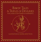 Bawdy Tales And Trifles Of Devilries For Ladies And Gentlemen Of Experience