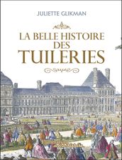 La Belle Histoire des Tuileries