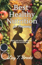 Best /Healthy Nutrition For Pregnancy