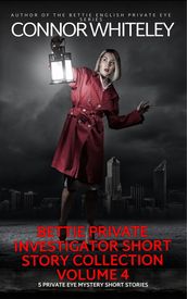 Bettie Private Investigator Short Story Collection Volume 4