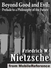 Beyond Good And Evil, Prelude To A Philosophy Of The Future (Mobi Classics)