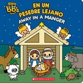 Bible bb s: Away in a Manger / En un pesebre lejano (Bilingual)