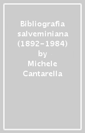 Bibliografia salveminiana (1892-1984)