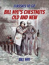 Bill Nye s Chestnuts Old And New