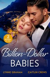 Billion-Dollar Babies: Baby Worth Billions (The Diamond Club) / Pregnant Princess Bride (The Diamond Club) (Mills & Boon Modern)