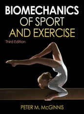Biomechanics of Sport and Exercise 3rd Edition