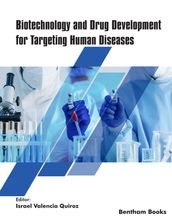 Biotechnology and Drug Development for Targeting Human Diseases: Volume 9