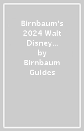 Birnbaum s 2024 Walt Disney World For Kids