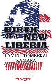 Birth of a New Liberia