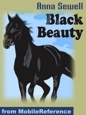 Black Beauty: The Autobiography Of A Horse (Mobi Classics)