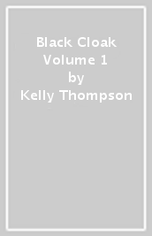 Black Cloak Volume 1