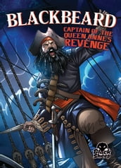 Blackbeard: Captain of the Queen Anne s Revenge