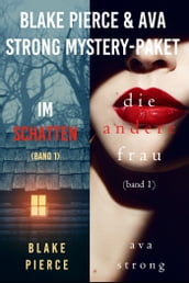 Blake Pierce & Ava Strong Mystery-Paket: Im Schatten (#1) und Die andere Frau (#1)