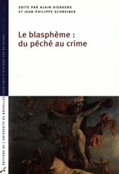 Le Blasphème: du péché au crime