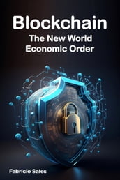 Blockchain: The New World Economic Order
