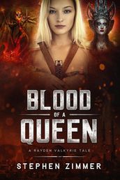 Blood of a Queen: A Rayden Valkyrie Tale