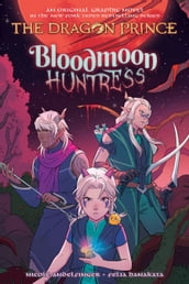 Bloodmoon Huntress: A Graphic Novel (The Dragon Prince Graphic Novel #2)