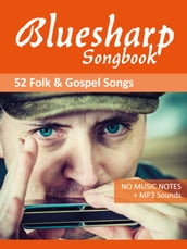 Bluesharp Songbook - 52 Folk and Gospel Songs