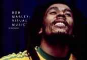 Bob Marley: Visual Music