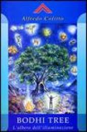 Bodhi Tree. L albero dell illuminazione
