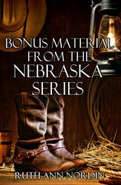 Bonus Material from the Nebraska Series