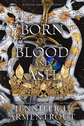 Born of Blood and Ash: A Flesh and Fire Novel